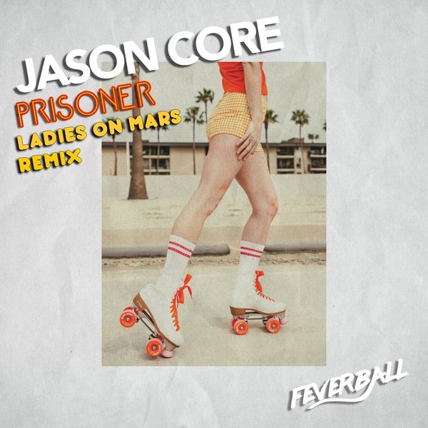 Jason Core, Sandry Sanz - Prisoner (Ladies on Mars Remix) [FB 021]